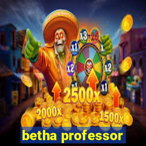 betha professor